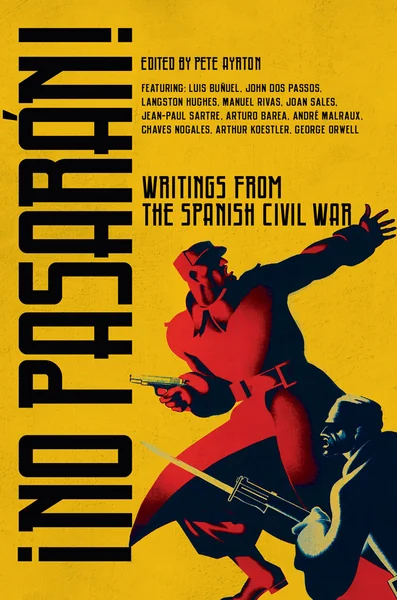 No Pasarán!: Writings from the Spanish Civil War