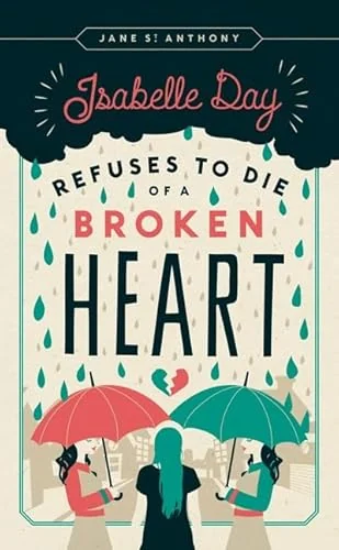 Isabelle Day Refuses to Die of a Broken Heart