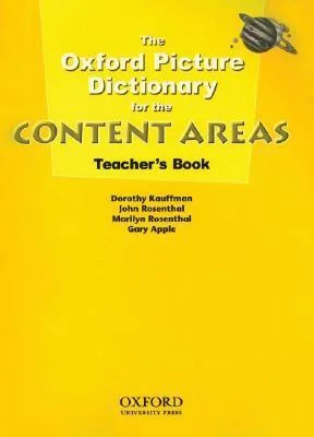 The Oxford Picture Dictionary for the Content Areas Teacher's Book