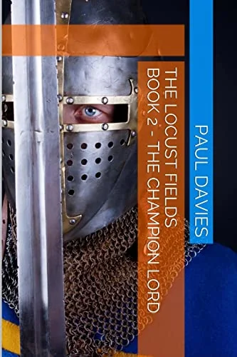 The Locust Fields: Book 2 - The Champion Lord