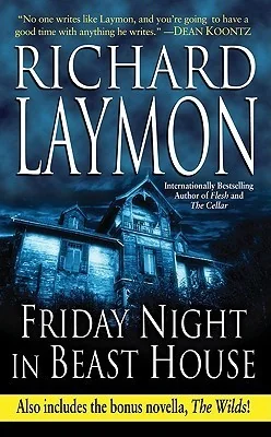 Friday Night in Beast House: Includes the Bonus Novella the Wilds