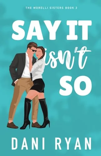Say It Isn't So