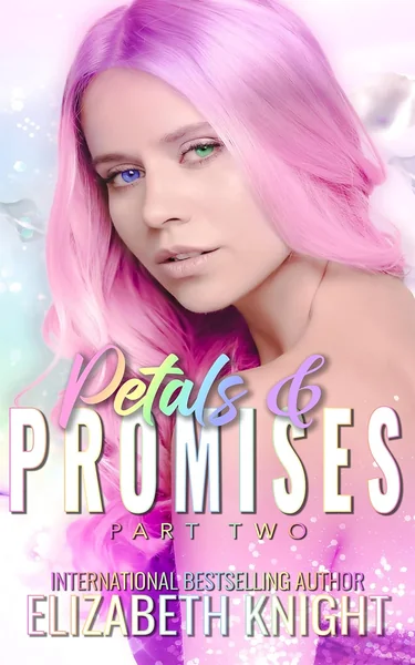 Petals & Promises Part 2