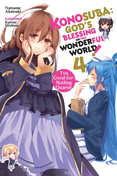 Konosuba: God's Blessing on This Wonderful World! (Light Novel), Vol. 4: You Good-For-Nothing Quartet