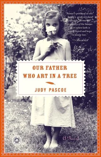 Our Father Who Art in a Tree: A Novel