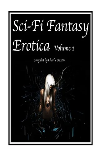Sci-FI & Fantasy Erotica: Volume 1