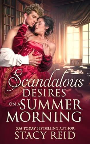 Scandalous Desires on a Summer Morning