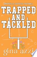 Trapped and Tackled
