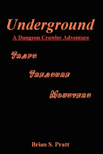 Underground: A Dungeon Crawler Adventure