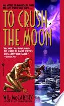 To Crush the Moon