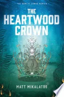 The Heartwood Crown