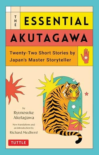 The Essential Akutagawa: Twenty-Two Short Stories by the Japan's Master Storyteller