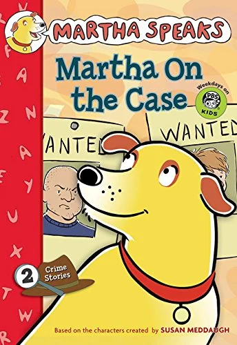 Martha Speaks: Martha on the Case