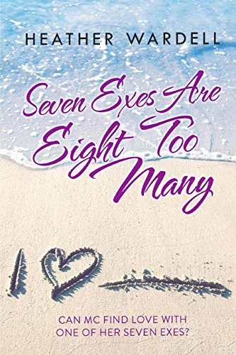 Seven Exes Are Eight Too Many