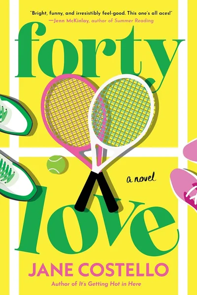 Forty Love: A Novel