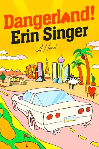 Dangerland!: A Novel