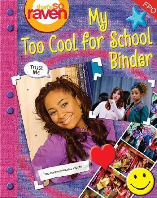 That's So Raven: My Too Cool For School Binder