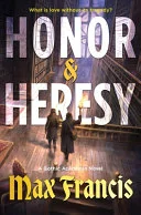 Honor & Heresy: A Gothic Academia Novel