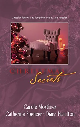 Christmas Secrets: A Heavenly Christmas /  Christmas Passions / A Seasonal Secret