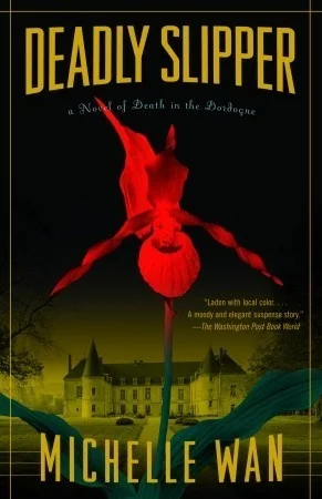 Deadly Slipper: A Novel of Death in the Dordogne