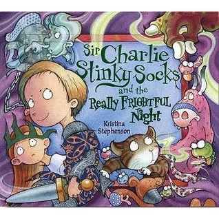 Sir Charlie Stinky Socks And The Really Frightful Night