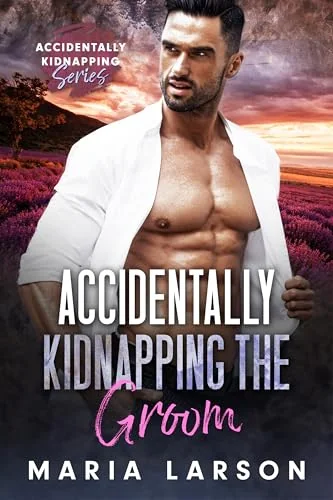 Accidentally Kidnapping the Groom (Accidentally Kidnapping)
