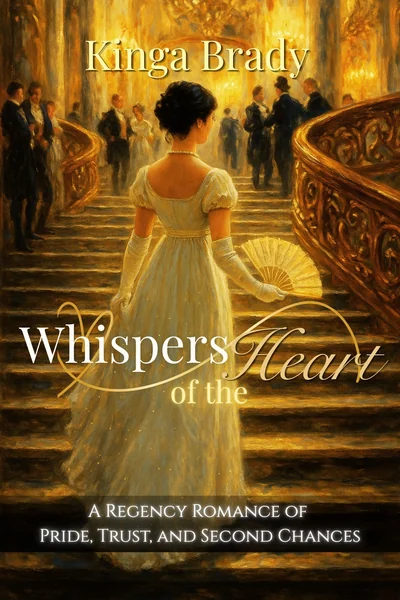Whispers of the Heart: A Regency Romance of Pride, Trust, and Second Chances