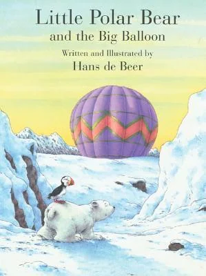 Little Polar Bear and the Big Balloon