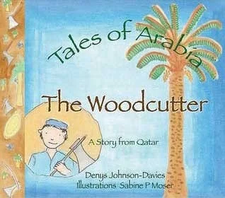 The Woodcutter: A Story from Qatar
