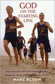 God on the Starting Line: The Triumph of a Catholic School Running Team and Its Jewish Coach