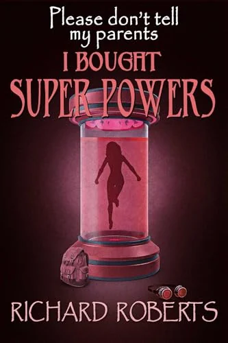 Please Don't Tell My Parents I Bought Super Powers