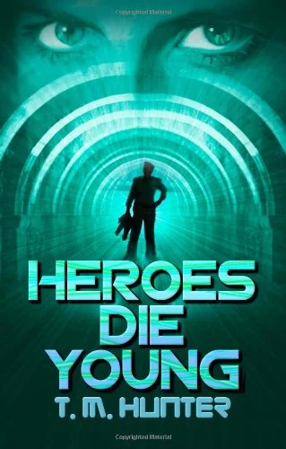 Heroes Die Young