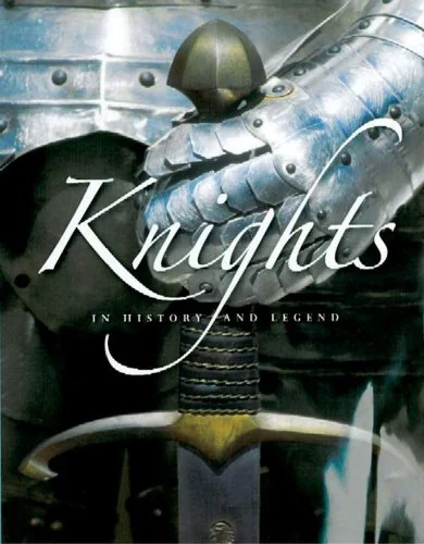 Knights: In History and Legend