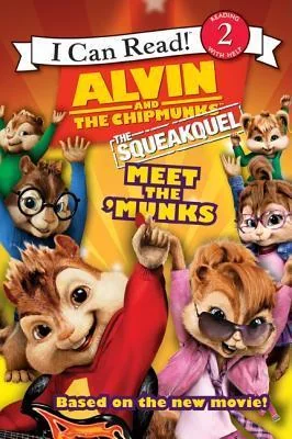 Alvin and The Chipmunks The Squeakquel: Meet the 'Munks