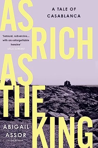 As Rich as the King: A Tale of Casablanca