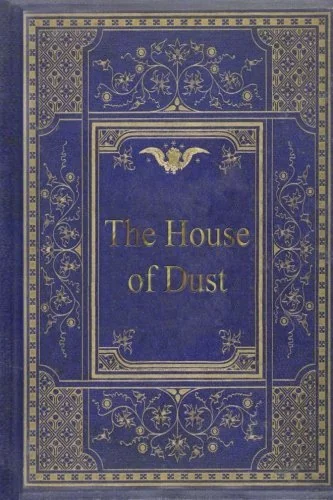 The House of Dust: A Symphony