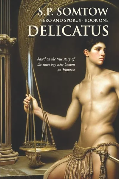 Delicatus: From Slave Boy to Empress in Imperial Rome