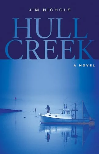 Hull Creek: A Novel of the Maine Coast