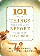 101 Things You Should Do Before Your Kids Leave Home
