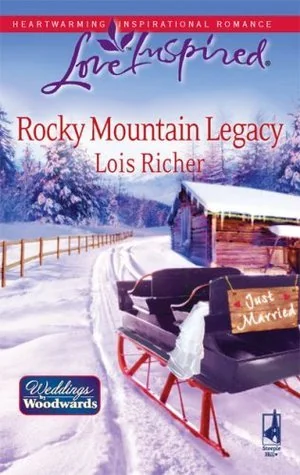 Rocky Mountain Legacy: Weddings from Woodward, Book 1