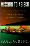 Mission To Abisko: Stories and Myths In The Creation Of Scientific Truth
