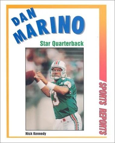 Dan Marino: Star Quarterback