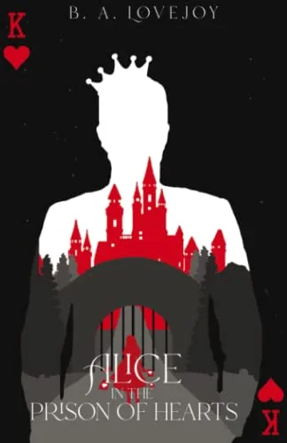 Alice in the Prison of Hearts