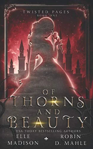 Of Thorns and Beauty: A Dark Fairy Tale Retelling