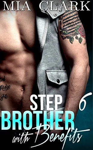 Stepbrother With Benefits 6 (Stepbrother With Benefits Series)