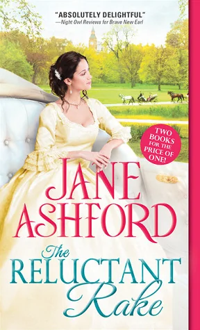 The Reluctant Rake: The Reluctant Rake/How to Beguile a Baron