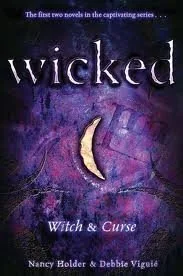Wicked: Witch & Curse (Wicked, #1-2)