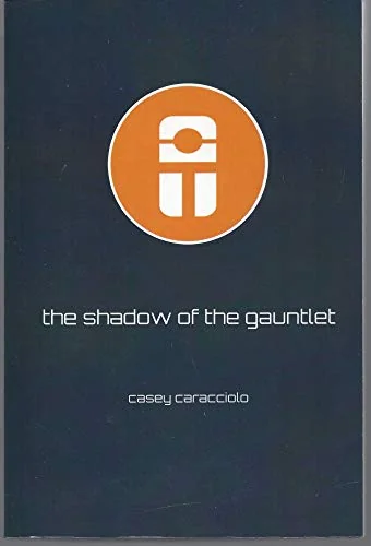 The Shadow of the Gauntlet