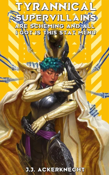 Tyrannical Supervillains are Scheming and All I Got is This Stat Menu