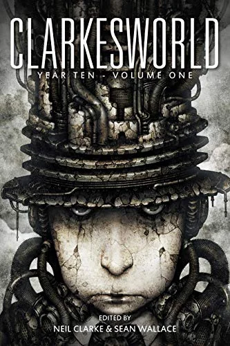 Clarkesworld: Year Ten, Volume One